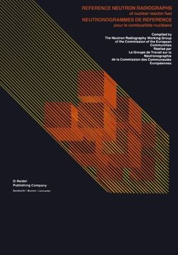portada Reference Neutron Radiographs of nuclear reactor fuel / Neutronogrammes de Reference pour le combustible nucléaire: A Reference on neutron radiographs ... of the Commission of the European Communities