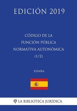 portada Código de la Función Pública Normativa Autonómica (1/2) (España) (Edición 2019)