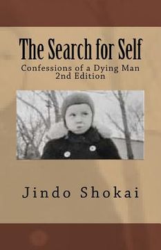 portada The Search for Self: Confessions of a Dying Man (en Inglés)