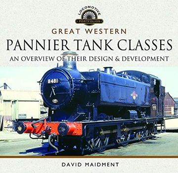 portada Great Western, Pannier Tank Classes: An Overview of Their Design and Development (Locomotive Portfolios) (in English)
