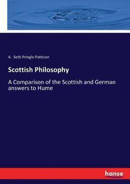 portada Scottish Philosophy: A Comparison of the Scottish and German answers to Hume (in English)