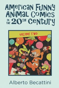 portada American Funny Animal Comics in the 20th Century: Volume Two