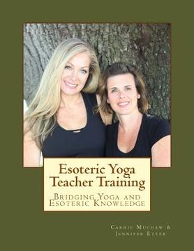 portada Esoteric Yoga Teacher Training: Bridging Yoga and Esoteric Knowledge (en Inglés)