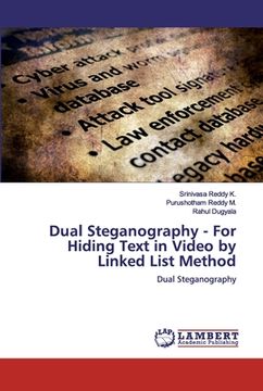 portada Dual Steganography - For Hiding Text in Video by Linked List Method (in English)
