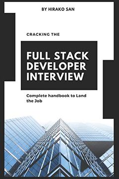 portada Cracking the Full Stack Developer Interview: The Complete Handbook Land the job 