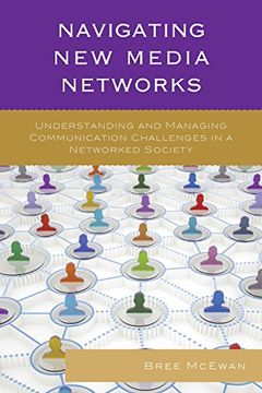 portada Navigating New Media Networks: Understanding and Managing Communication Challenges in a Networked Society (Studies in New Media)