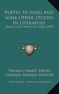 portada poetry in song and some other studies in literature: with a few pieces of verse (1907)