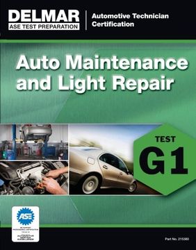 portada ASE Technician Test Preparation Automotive Maintenance and Light Repair (G1) (Delmar Ase Test Preparataion: Automotive Technician Certification)