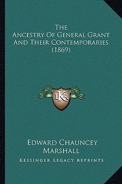 portada the ancestry of general grant and their contemporaries (1869) (in English)