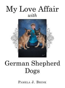 portada My Love Affair with German Shepherd Dogs (en Inglés)