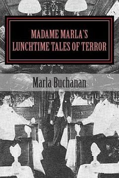 portada Madame Marla's Lunchtime Tales of Terror: Fast Food For Festering Souls (en Inglés)