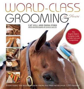 portada World-Class Grooming for Horses: The English Rider's Complete Guide to Daily Care and Competition (in English)