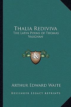 portada thalia rediviva: the latin poems of thomas vaughan (en Inglés)