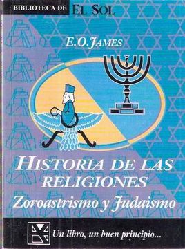 portada Historia de las Religiones. Zoroastrismo y Judaísmo