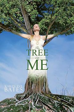 portada The Tree in me: Tracing the Fruit Back to the Root (en Inglés)