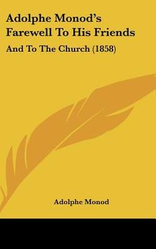 portada adolphe monod's farewell to his friends: and to the church (1858)