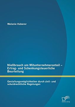 portada Nießbrauch am Mitunternehmeranteil  - Ertrag- und Schenkungsteuerliche Beurteilung: Gestaltungsmöglichkeiten durch zivil- und schuldrechtliche Regelungen (German Edition)