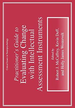 portada Practitioner's Guide to Evaluating Change With Intellectual Assessment Instruments (Critical Issues in Neuropsychology) (en Inglés)
