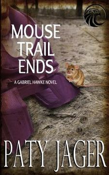 portada Mouse Trail Ends: Gabriel Hawke Novel 