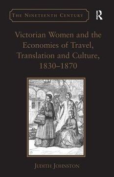 portada victorian women and the economies of travel, translation and culture, 1830-1870