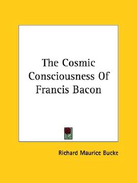 portada the cosmic consciousness of francis bacon (en Inglés)