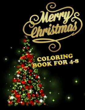 portada Merry Christmas coloring book 4-8: The Best Christmas Stocking Suffers Gift Idea for Girls Ages 4-8 Year Old Girl Gifts Cute Christmas Coloring Pages (en Inglés)