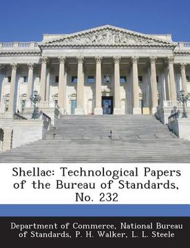 portada Shellac: Technological Papers of the Bureau of Standards, No. 232 (en Inglés)