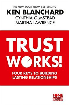 portada Trust Works: Four Keys to Building Lasting Relationships (en Inglés)