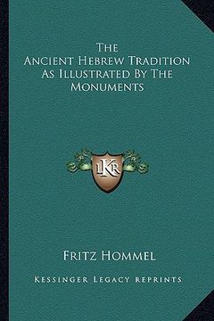 portada the ancient hebrew tradition as illustrated by the monuments