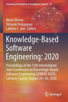 portada Knowledge-Based Software Engineering: 2020: Proceedings of the 13th International Joint Conference on Knowledge-Based Software Engineering (Jckbse 202 (en Inglés)