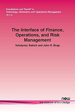 portada The Interface of Finance, Operations, and Risk Management (Foundations and Trends® in Technology, Information and Operations Management) (en Inglés)