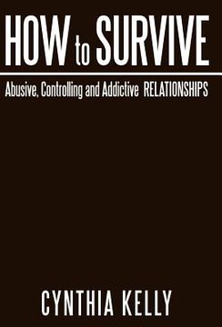 portada how to survive abusive, controlling and addictive relationships