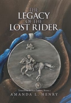 portada The Legacy of the Lost Rider: Tokens of Rynar Series, Book 1