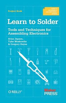 portada learn to solder: tools and techniques for assembling electronics (en Inglés)