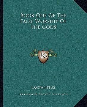 portada book one of the false worship of the gods (en Inglés)