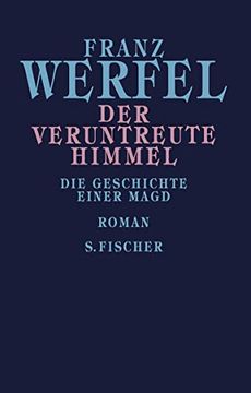 portada Der Veruntreute Himmel: Die Geschichte Einer Magd (Franz Werfel, Gesammelte Werke in Einzelbänden): Die Geschichte Einer Magd Gesammelte Werke in Einzelbänden) (in German)