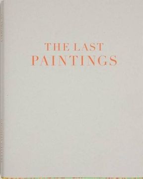 portada Cy Twombly - the Last Paintings (en Inglés)