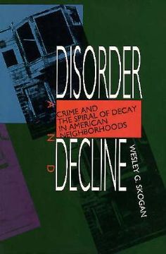 portada disorder & decline: crime & spiral of decay american neigh (en Inglés)