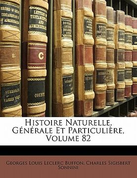 portada Histoire Naturelle, Générale Et Particulière, Volume 82
