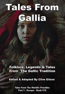 portada Tales From Gallia (Tales From the World's Firesides - Europe) (en Inglés)