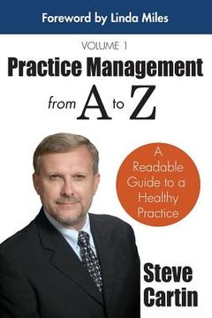 portada Practice Management from A to Z: A Readable Guide to a Healthy Practice