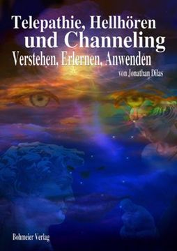 portada Telepathie, Hellhören und Channeling: Verstehen, Erlernen, Anwenden (en Alemán)