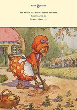 portada All About the Little Small red hen - Illustrated by Johnny Gruelle (en Inglés)