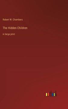 portada The Hidden Children: in large print (in English)