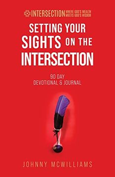 portada Setting Your Sights on the Intersection: 90-Day Devotional & Journal (en Inglés)