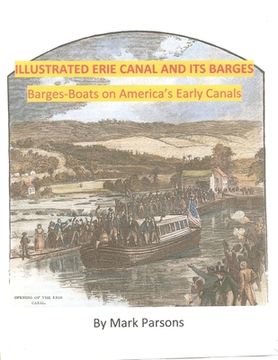 portada ILLUSTRATED ERIE CANAL AND ITS BARGES - Barge-Boats on America's Early Canals
