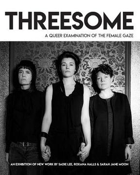 portada Threesome (draft): A queer examination of the female gaze (en Inglés)