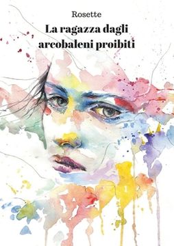 portada La ragazza dagli arcobaleni proibiti (en Italiano)