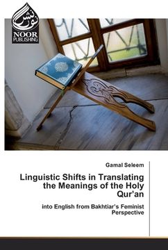 portada Linguistic Shifts in Translating the Meanings of the Holy Qur'an (en Inglés)