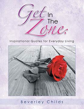portada Get in the Zone: Inspirational Quotes for Everyday Living (en Inglés)